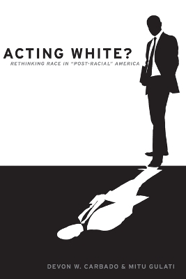 Acting White? - Devon W. Carbado, Mitu Gulati