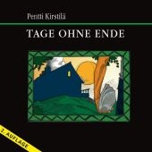 Tage ohne Ende (2. Auflage) - Pentti Kirstilä