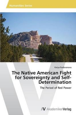 The Native American Fight for Sovereignty and Self-Determination - Katya Radovanova