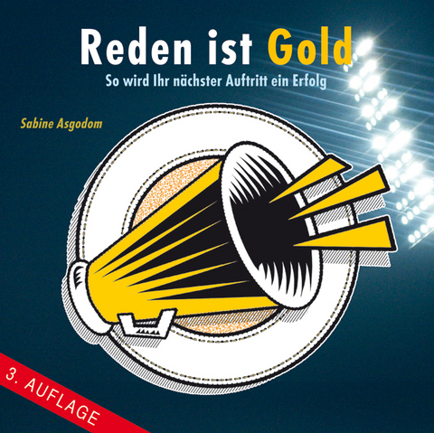 Reden ist Gold (3. Auflage) - Sabine Asgodom