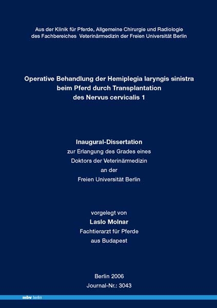 Operative Behandlung der Hemiplegia laryngis sinistra beim Pferd durch Transplantation des Nervus cervicalis 1 - Laslo Molnar