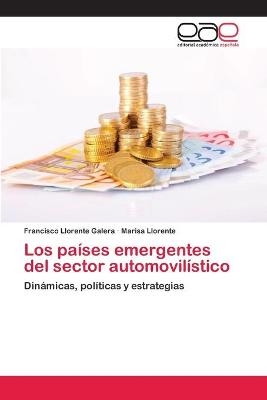 Los paÃ­ses emergentes del sector automovilÃ­stico - Francisco Llorente Galera, Marisa Llorente