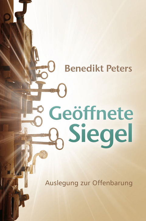 Geöffnete Siegel - Benedikt Peters