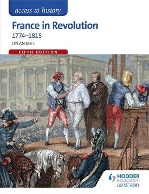 Access to History: France in Revolution 1774-1815 Fifth Edition - Dylan Rees, Duncan Townson