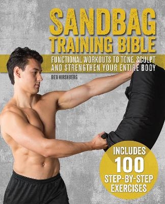 Sandbag Training Bible - Ben Hirshberg