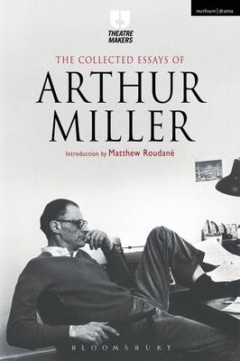 The Collected Essays of Arthur Miller - Arthur Miller