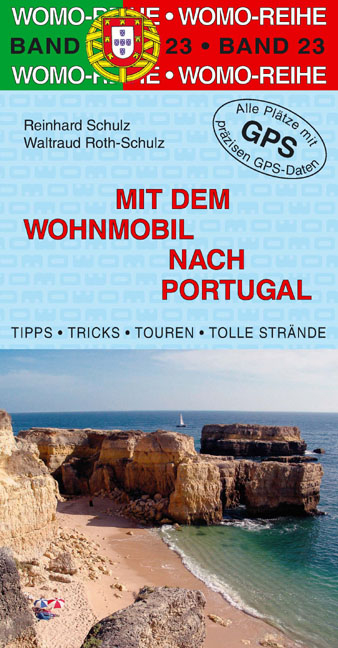 Mit dem Wohnmobil nach Portugal - Reinhard Schulz, Waltraud Roth-Schulz