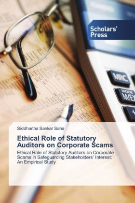 Ethical Role of Statutory Auditors on Corporate Scams - Siddhartha Sankar Saha