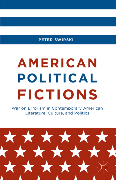 American Political Fictions - Peter Swirski