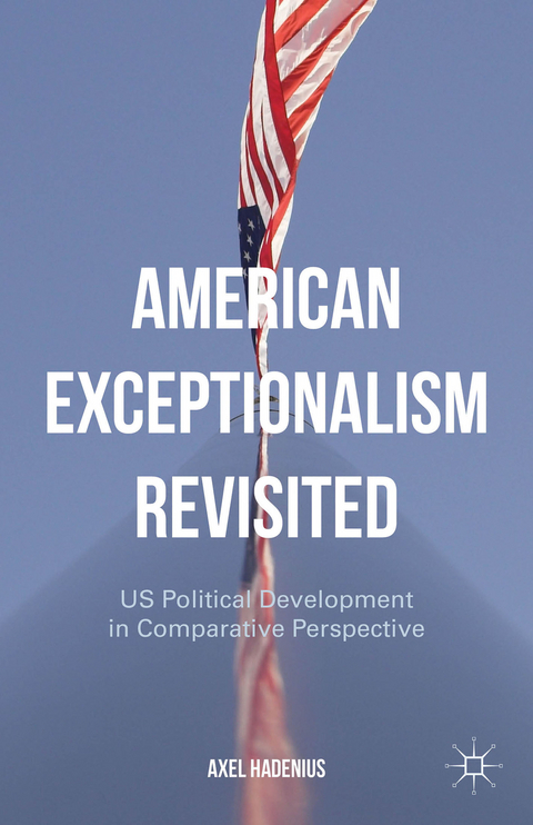 American Exceptionalism Revisited - A. Hadenius