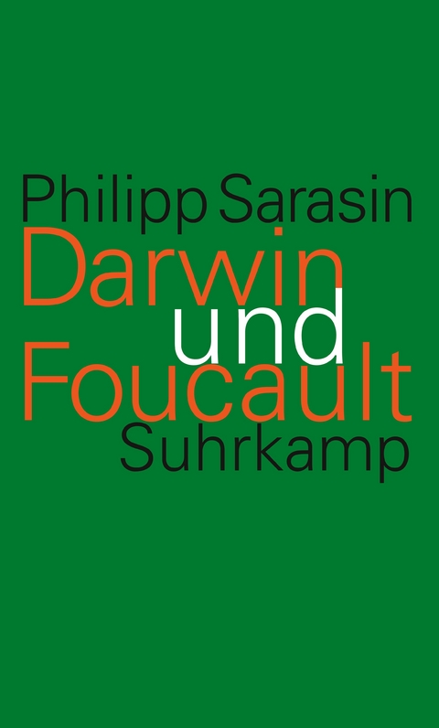 Darwin und Foucault - Philipp Sarasin