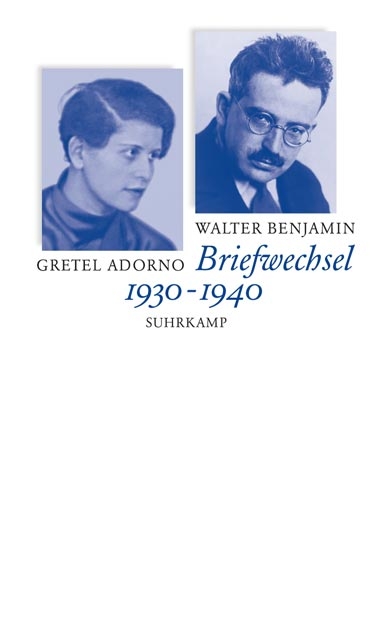 Briefwechsel 1930–1940 - Gretel Adorno, Walter Benjamin