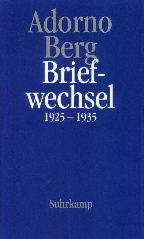 Briefe und Briefwechsel - Theodor W. Adorno, Alban Berg