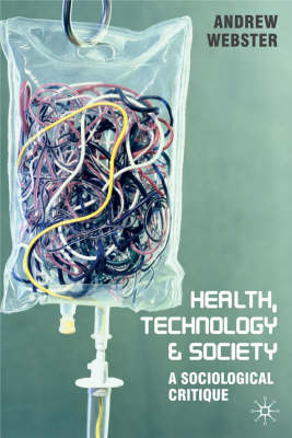 Health, Technology and Society -  Webster Andrew Webster