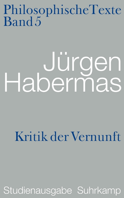 Kritik der Vernunft. Philosophische Texte - Jürgen Habermas