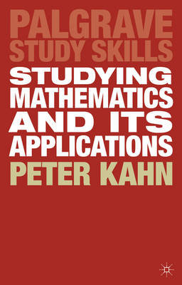 Studying Mathematics and its Applications -  Peter Kahn