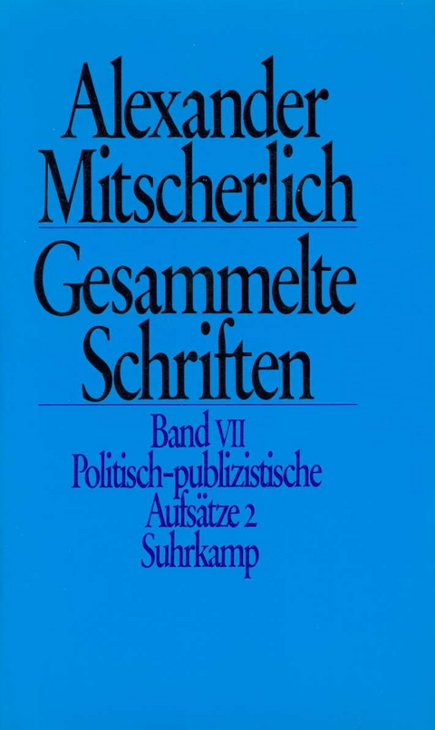 Gesammelte Schriften in zehn Bänden - Alexander Mitscherlich