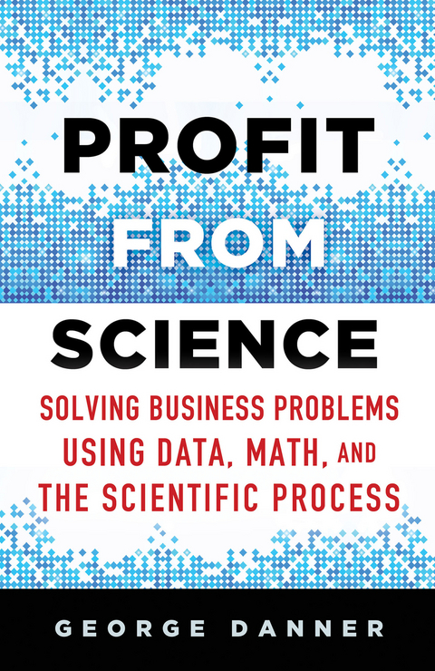 Profit from Science - George Danner, Kenneth A. Loparo