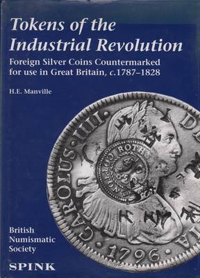 Tokens of the Industrial Revolution - H.E. Manville