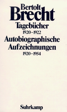 Tagebücher 1920-1922. Autobiographische Aufzeichnungen 1920-1954 - Bertolt Brecht