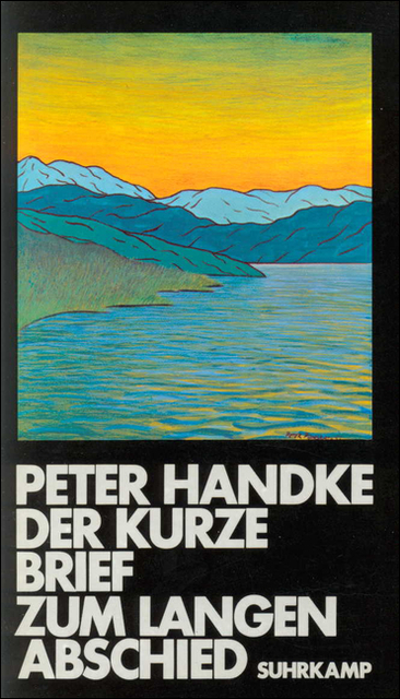 Der kurze Brief zum langen Abschied - Peter Handke