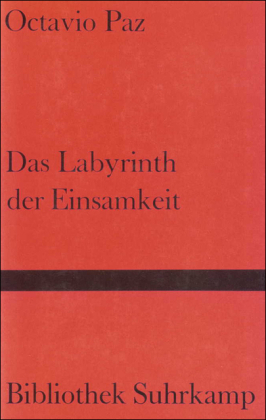 Das Labyrinth der Einsamkeit - Octavio Paz