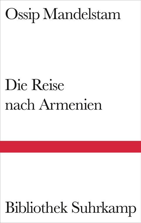 Die Reise nach Armenien - Ossip Mandelstam