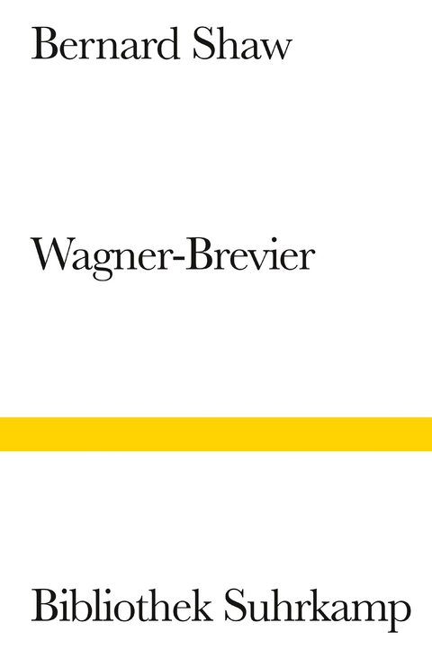 Ein Wagner-Brevier - George Bernard Shaw