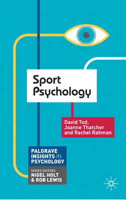 Sport Psychology -  Tod David Tod,  Thatcher Joanne Thatcher,  Rahman Rachel Rahman