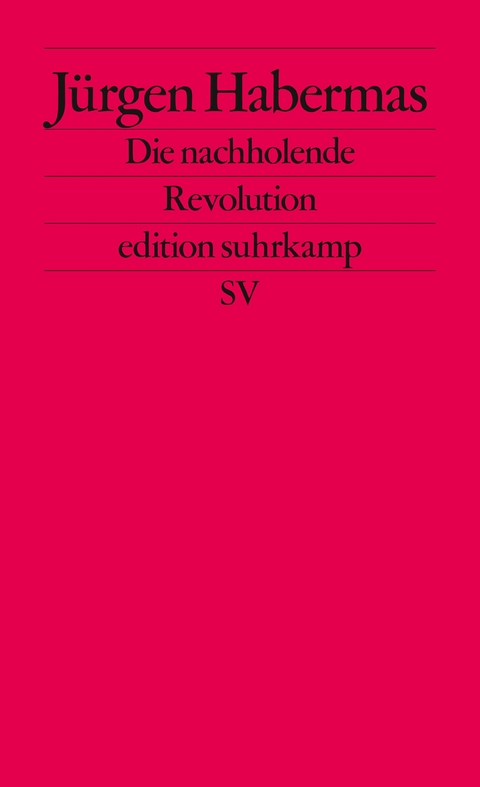 Die nachholende Revolution - Jürgen Habermas