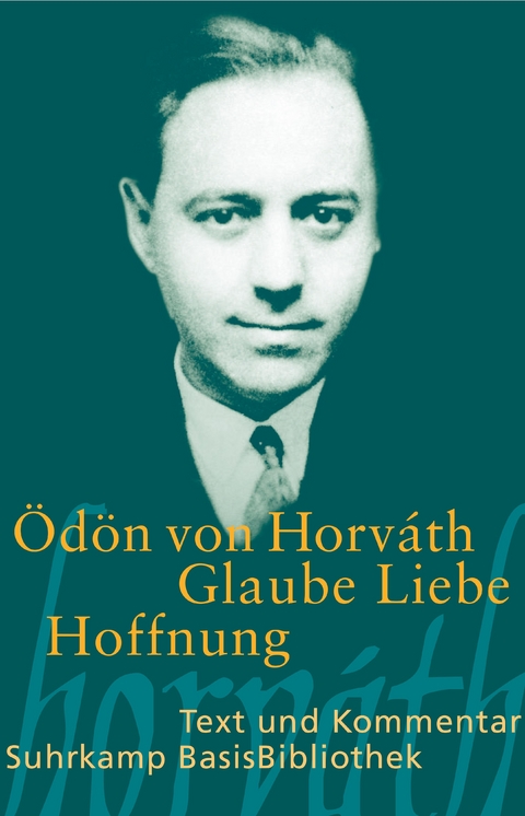 Glaube Liebe Hoffnung - Ödön von Horváth