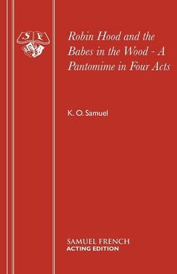 Robin Hood and the Babes in the Wood - K.O. Samuel