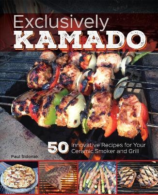 Exclusively Kamado - Paul Sidoriak