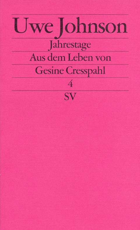 Jahrestage. Aus dem Leben von Gesine Cresspahl - Uwe Johnson