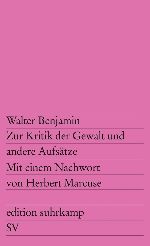 Zur Kritik der Gewalt und andere Aufsätze - Walter Benjamin