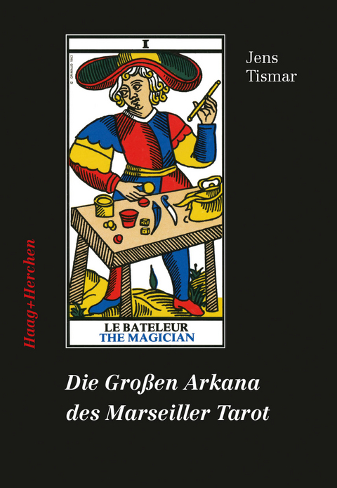 Die Großen Arkana des Marseiller Tarot - Jens Tismar