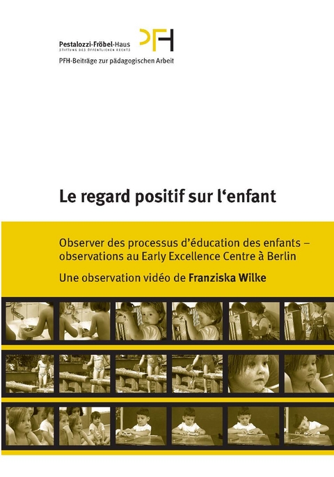 Le regard positif sur l‘enfant - Franziska Wilke