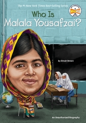 Who Is Malala Yousafzai? - Dinah Brown,  Who HQ