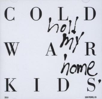 Hold My Home, 1 Audio-CD -  Cold War Kids