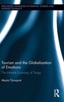 Tourism and the Globalization of Emotions - Sweden) Tornqvist Maria (Uppsala University