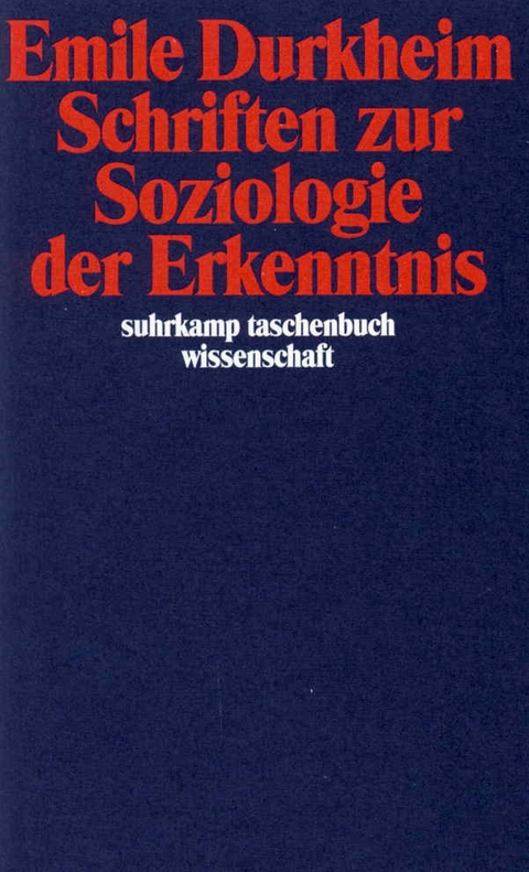 Schriften zur Soziologie der Erkenntnis - Emile Durkheim