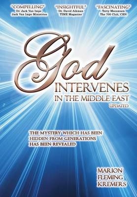 God Intervenes in the Middle East - Marion F Kremers