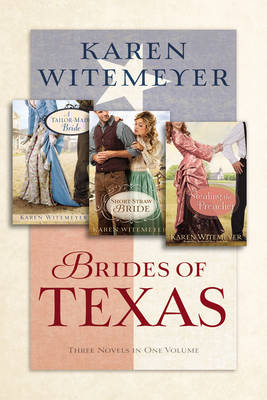 Brides of Texas, 3 in-1 - Karen Witemeyer
