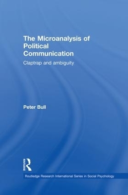 The Microanalysis of Political Communication - Peter Bull