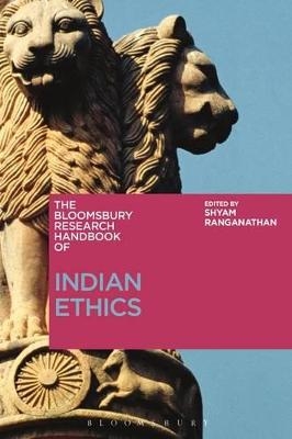 The Bloomsbury Research Handbook of Indian Ethics - 