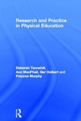 Research and Practice in Physical Education -  Ger Halbert, Ireland) MacPhail Ann (University of Limerick,  Frances Murphy,  Deborah Tannehill