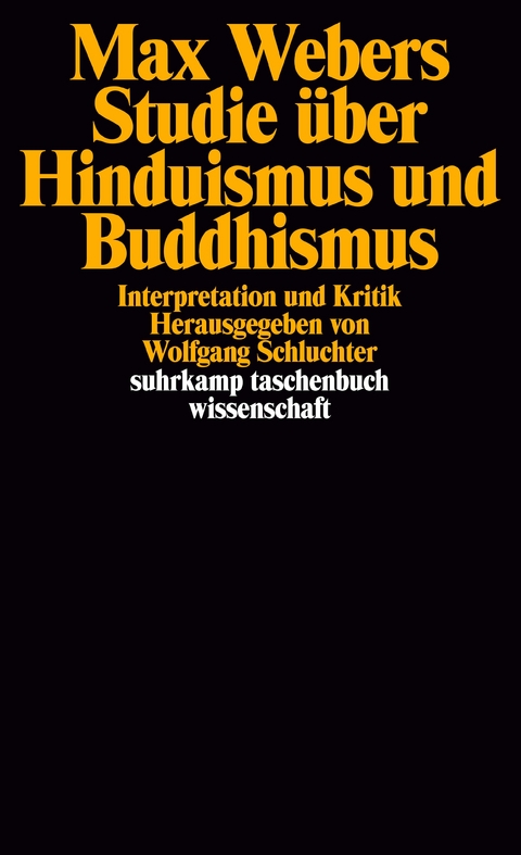 Max Webers Studie über Hinduismus und Buddhismus - 