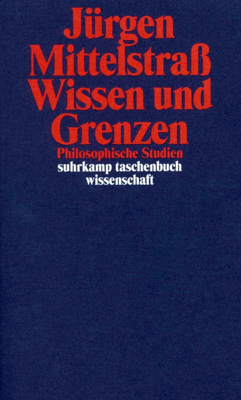 Wissen und Grenzen - Jürgen Mittelstraß