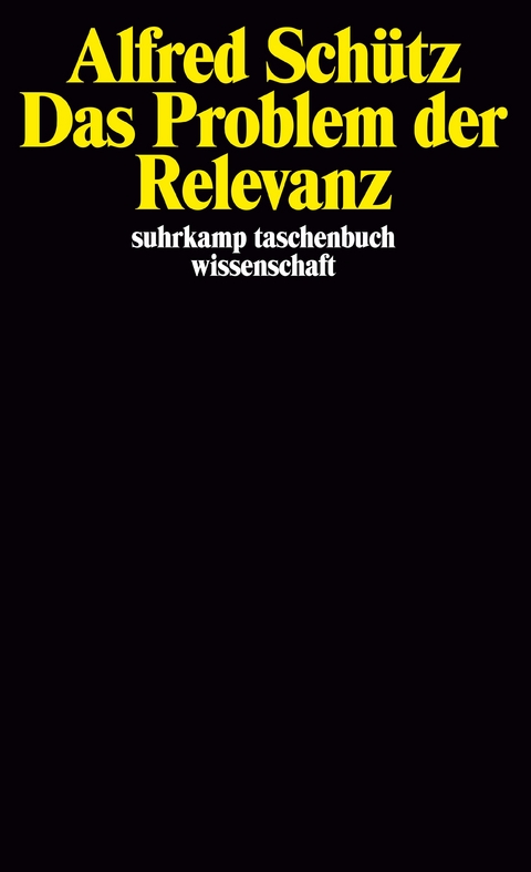 Das Problem der Relevanz - Alfred Schütz