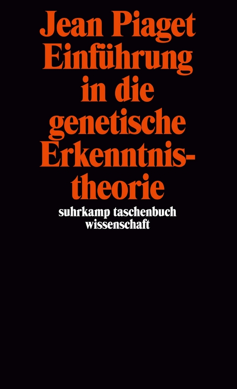 Einführung in die genetische Erkenntnistheorie - Jean Piaget